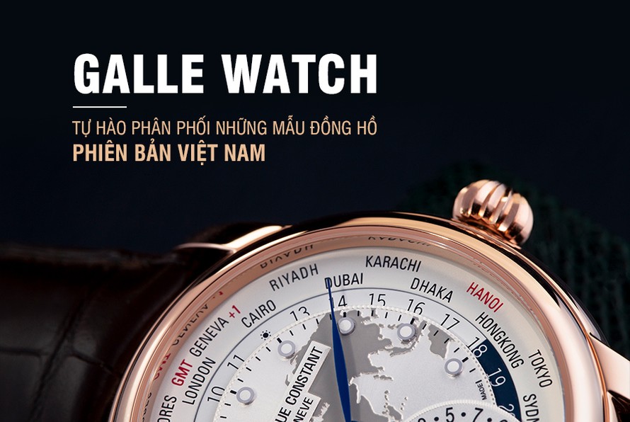 Galle Watch tự hào phân phối những mẫu đồng hồ phiên bản Việt Nam