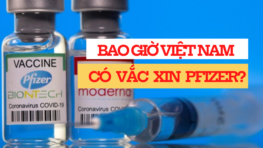 Pfizer nỗ lực để đưa liều vắc xin ngừa COVID-19 đầu tiên về Việt Nam trong tháng 7