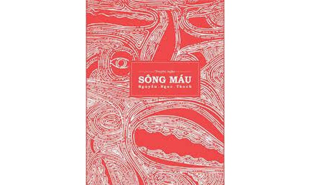 Nhà sách Tiền Phong giới thiệu 'Sông Máu' – Nguyễn Ngọc Thạch