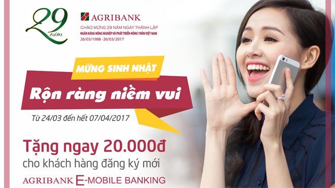 Mừng sinh nhật, rộn ràng niềm vui 29 tuổi cùng Agribank E-Mobile Banking