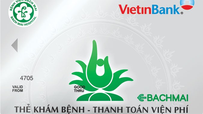  Thẻ khám bệnh - thanh toán viện phí liên kết của VietinBank – BV Bạch Mai