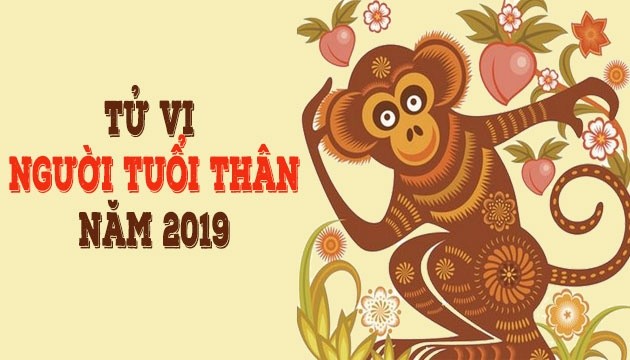 Tử Vi Tuổi Thân 2019: Tình Duyên, Sự Nghiệp, Tài Lộc và Sức Khỏe
